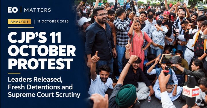 CJP’s 11 October Protest: Leaders Released, Fresh Detentions and Supreme Court Scrutiny